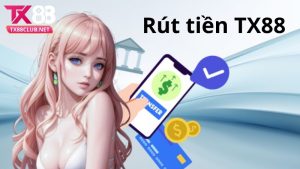 Giới thiệu thao tác rút tiền TX88